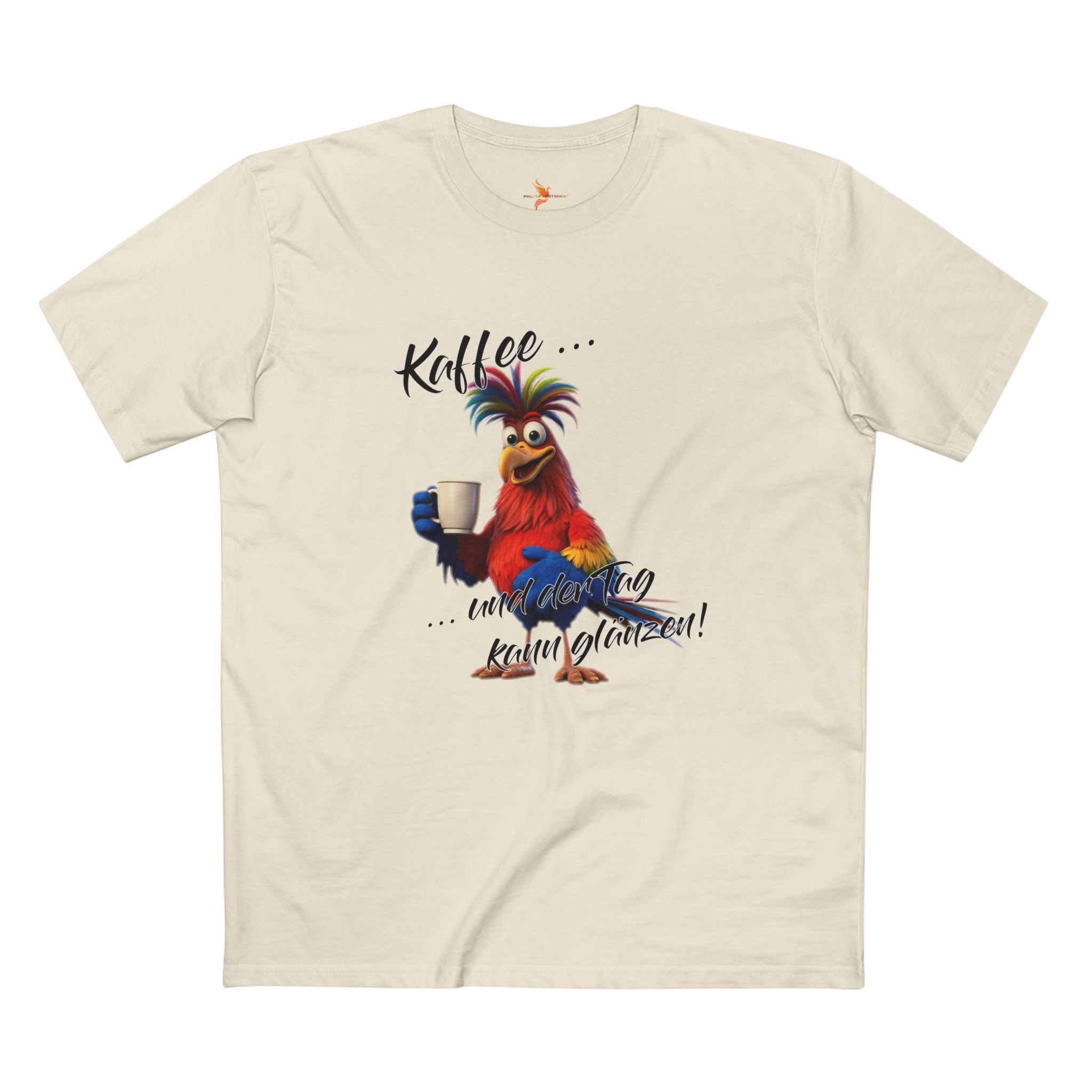 Papagei „Kaffee … und der Tag kann glänzen!“ T-Shirt | Humor | Phönix-Potsdam®