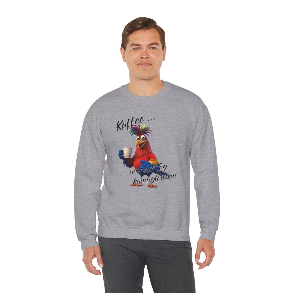 Hahn „Kaffee … und der Tag kann glänzen!“ Sweatshirt | Humor | Phönix-Potsdam®