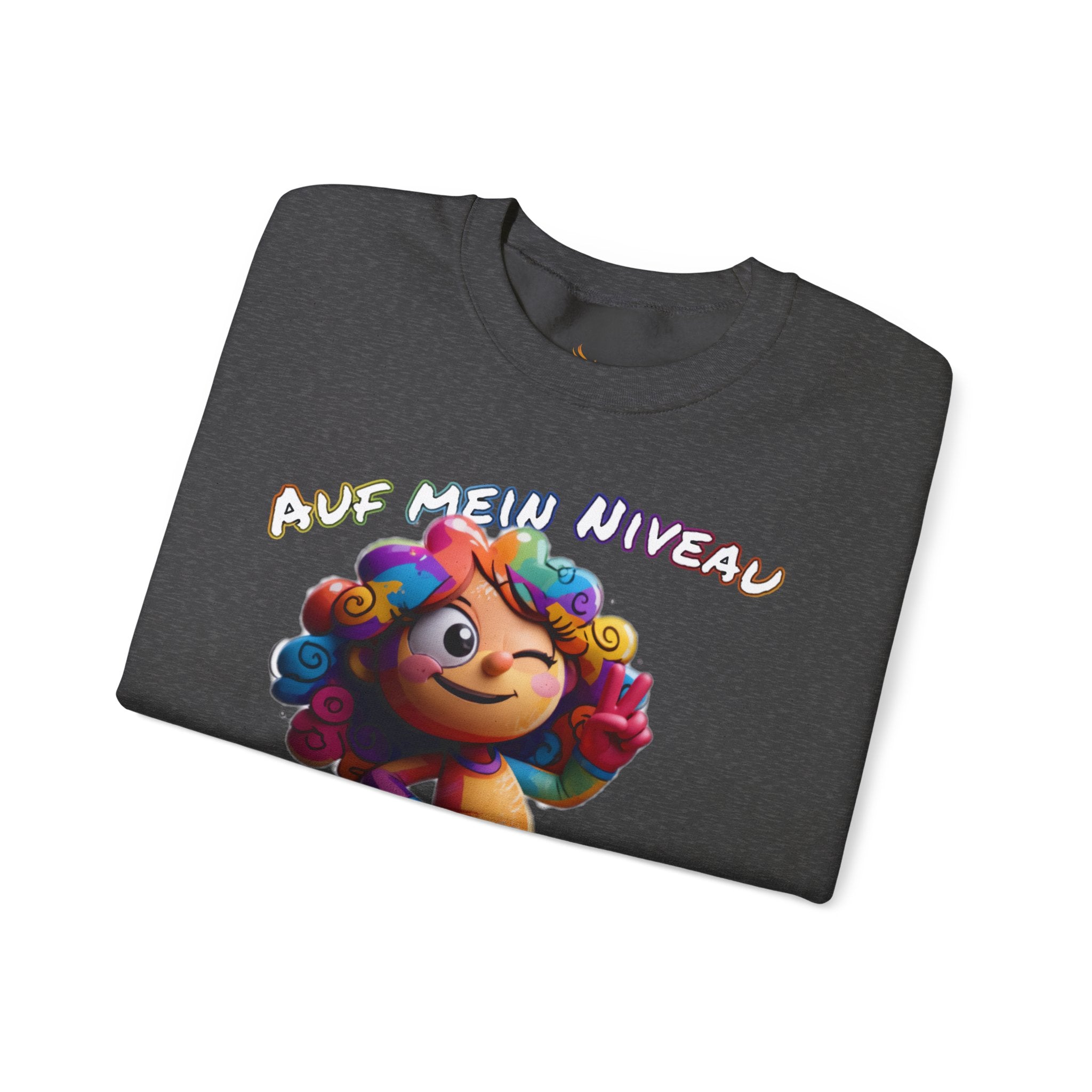 „Auf mein Niveau musst du erst mal kommen!“ Sweatshirt | Humor | Phönix-Potsdam®