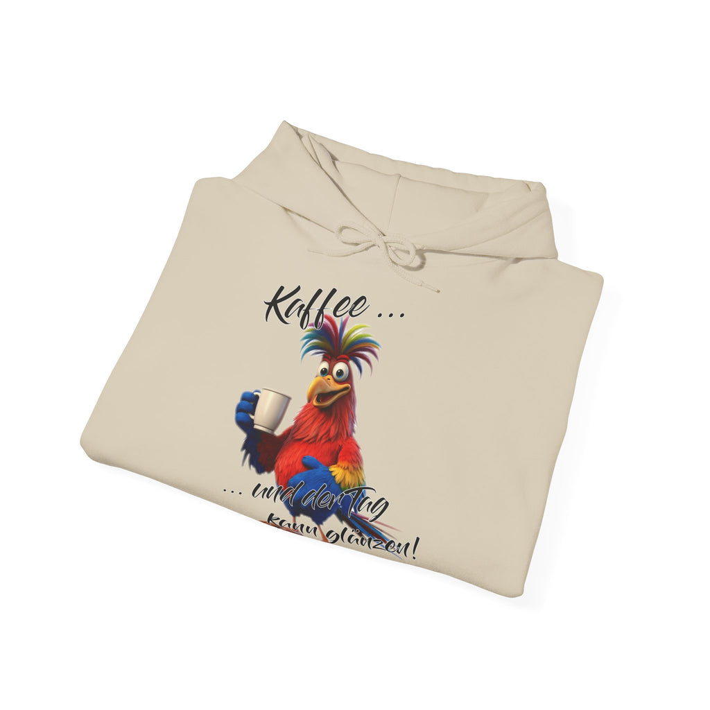 Hahn „Kaffee … und der Tag kann glänzen!“ Hoodie | Humor | Phönix-Potsdam®