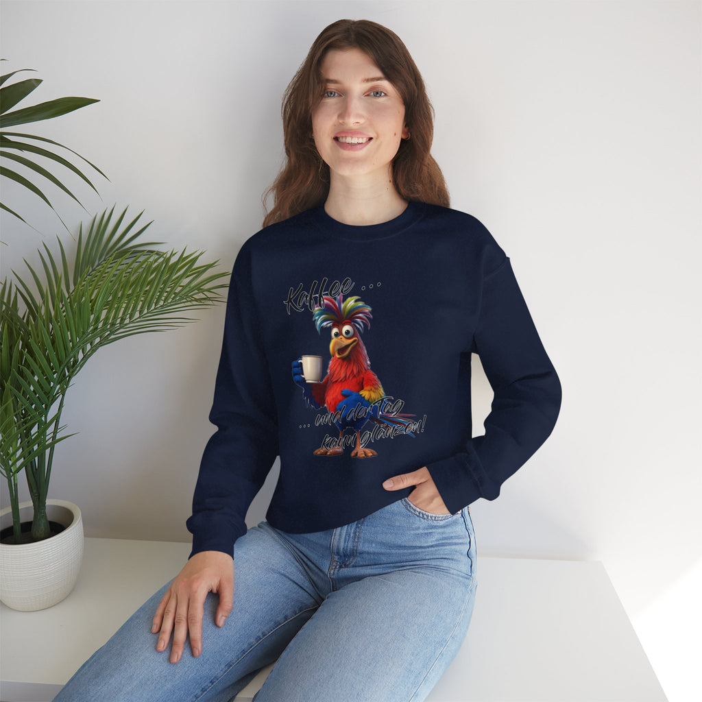 Hahn „Kaffee … und der Tag kann glänzen!“ Sweatshirt | Humor | Phönix-Potsdam®