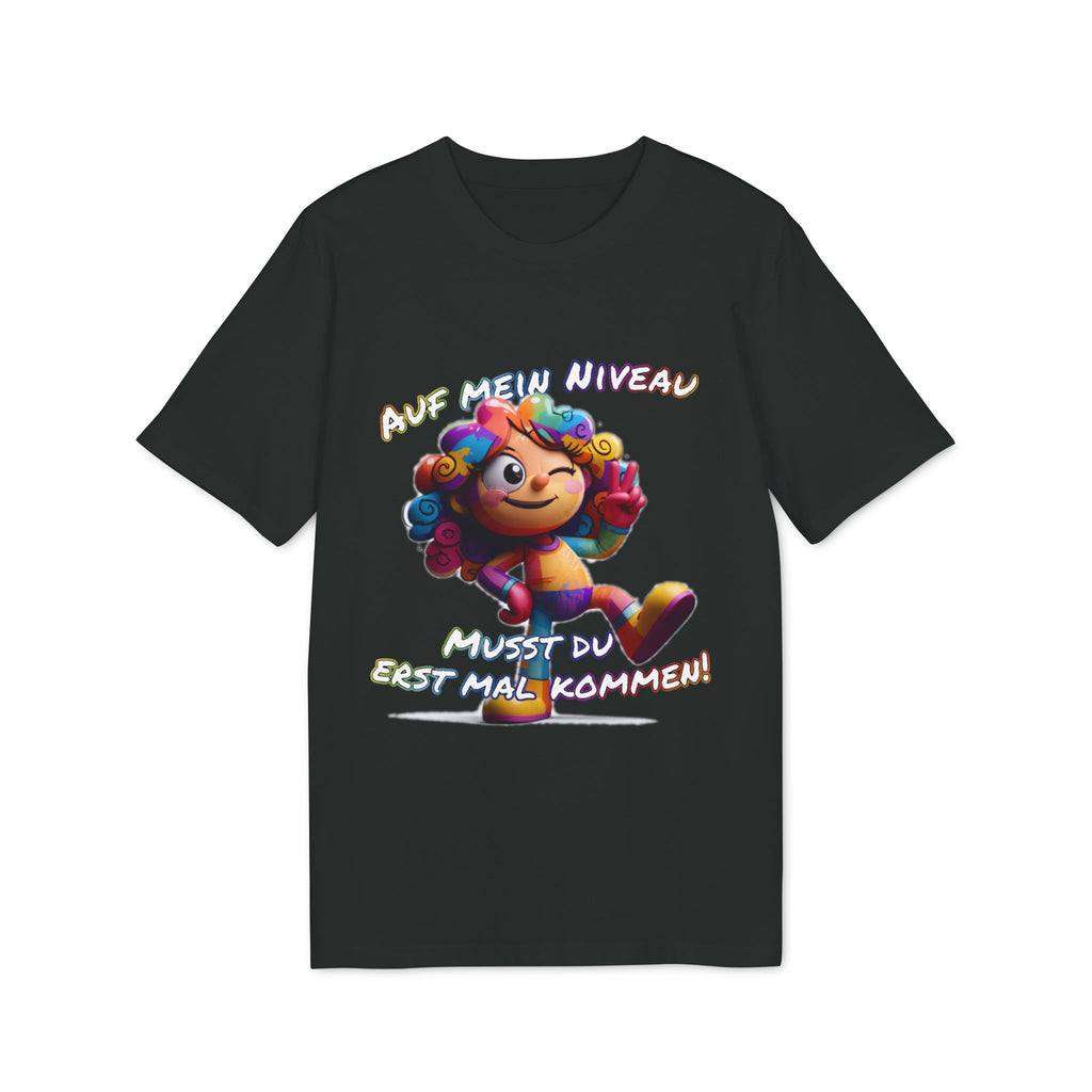 „Auf mein Niveau musst du erst mal kommen!“ T-Shirt | Humor | Phönix-Potsdam®