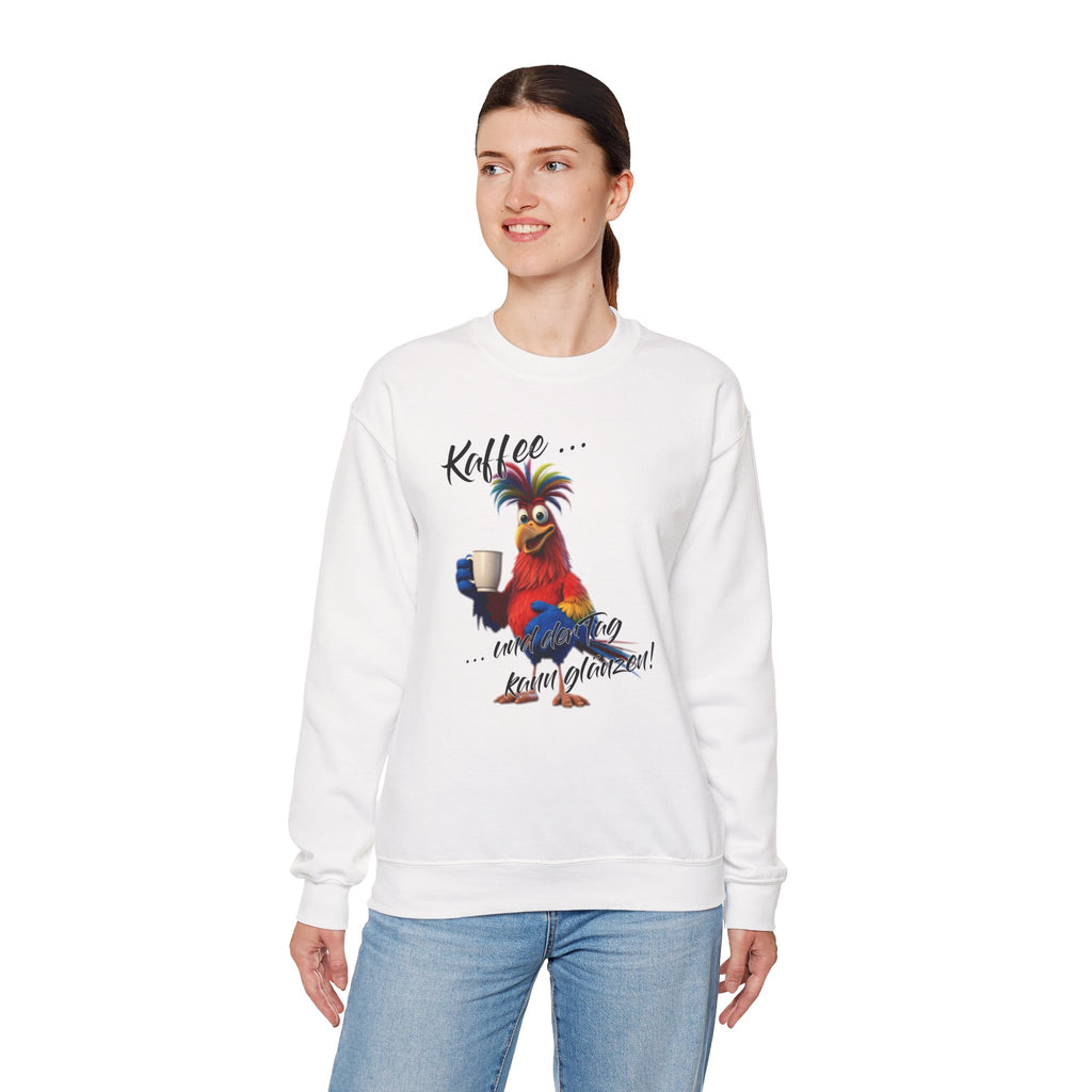 Hahn „Kaffee … und der Tag kann glänzen!“ Sweatshirt | Humor | Phönix-Potsdam®