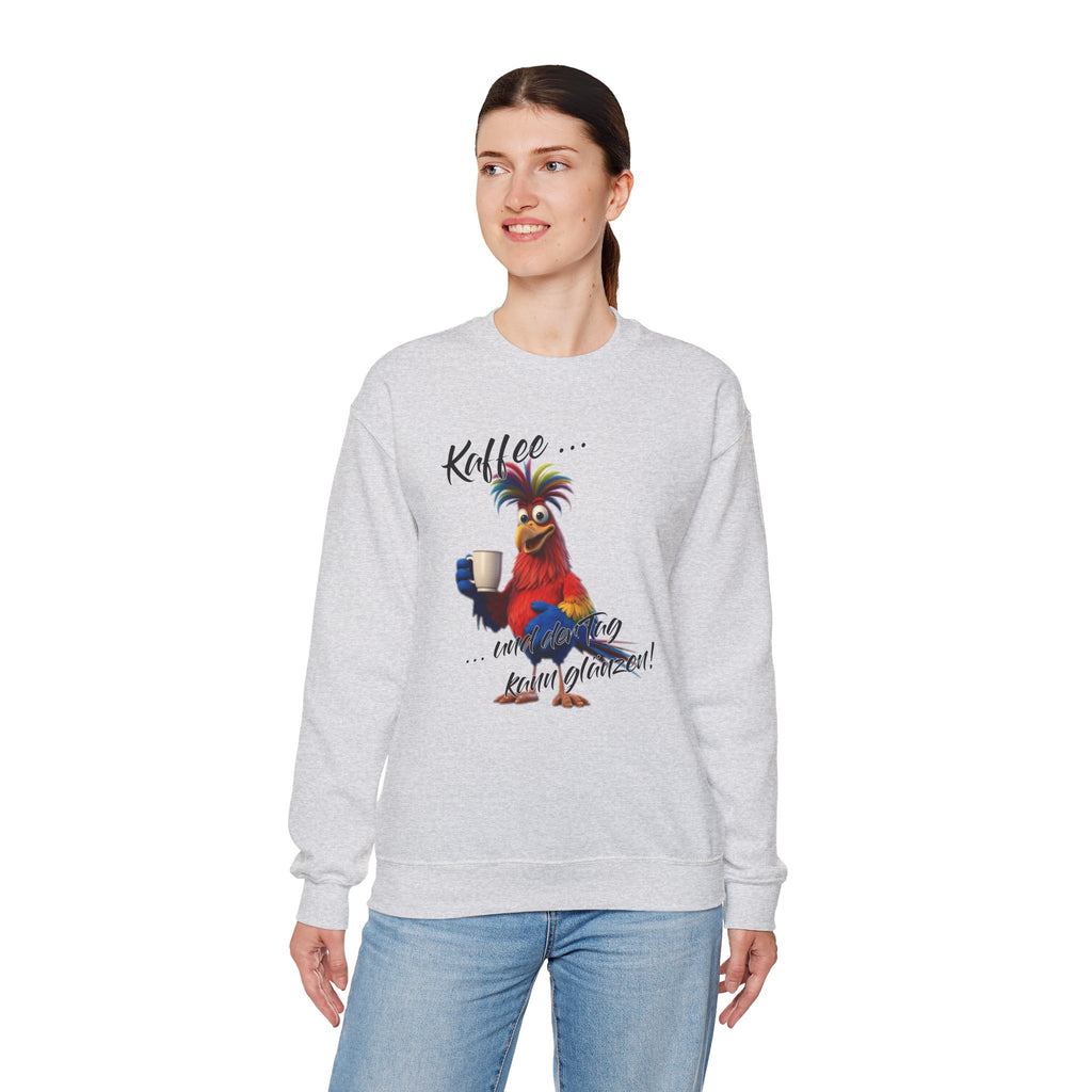 Hahn „Kaffee … und der Tag kann glänzen!“ Sweatshirt | Humor | Phönix-Potsdam®