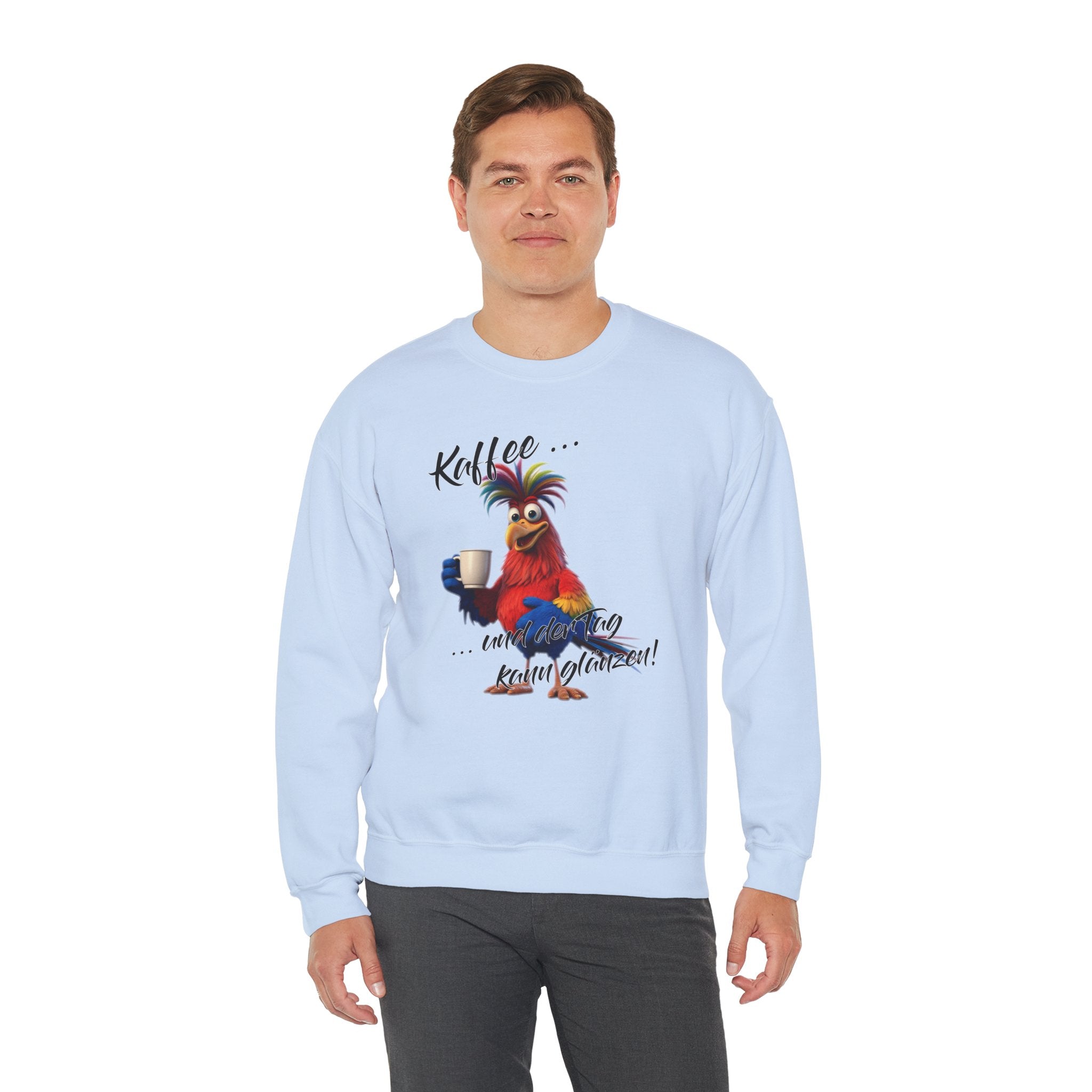 Hahn „Kaffee … und der Tag kann glänzen!“ Sweatshirt | Humor | Phönix-Potsdam®
