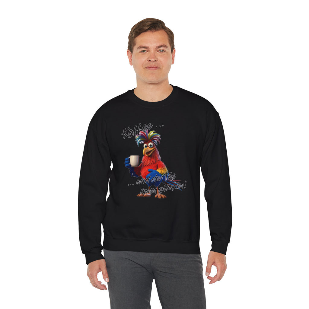 Hahn „Kaffee … und der Tag kann glänzen!“ Sweatshirt | Humor | Phönix-Potsdam®