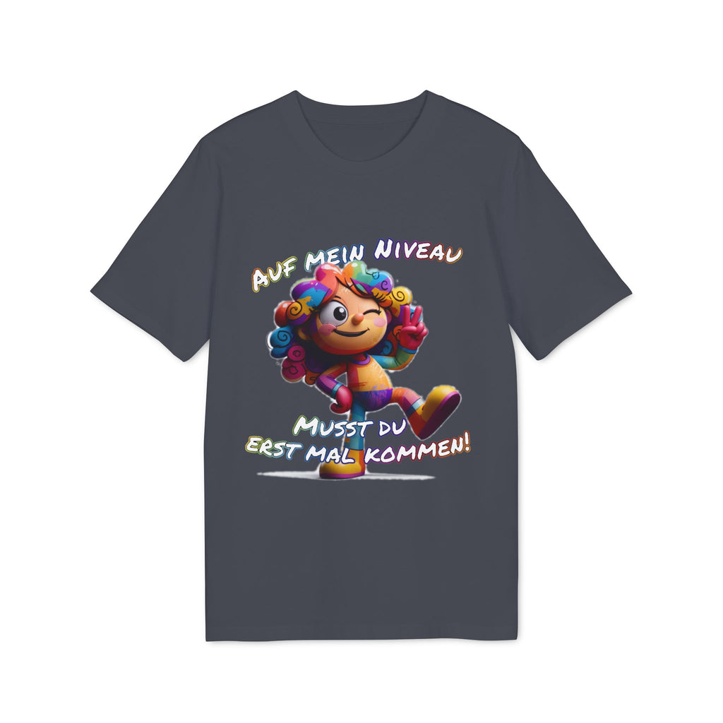„Auf mein Niveau musst du erst mal kommen!“ T-Shirt | Humor | Phönix-Potsdam®