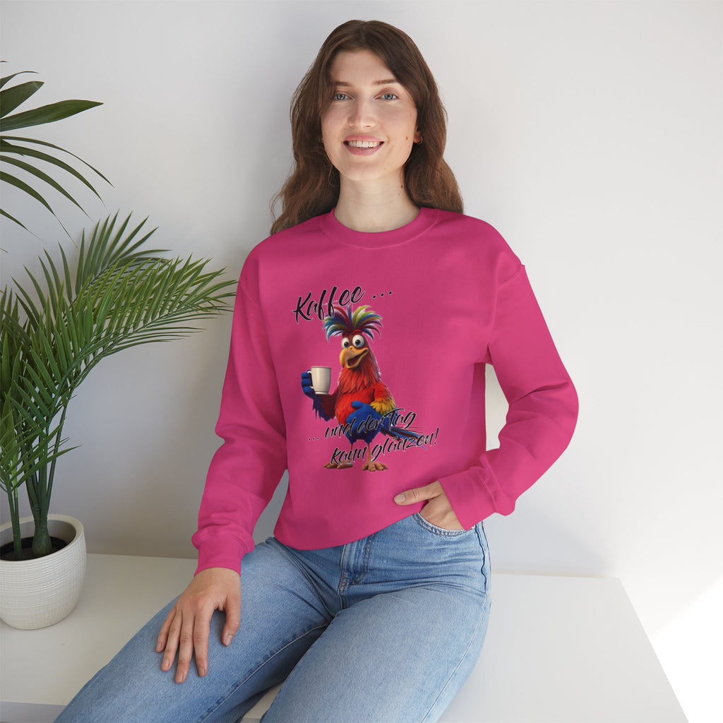 Hahn „Kaffee … und der Tag kann glänzen!“ Sweatshirt | Humor | Phönix-Potsdam®